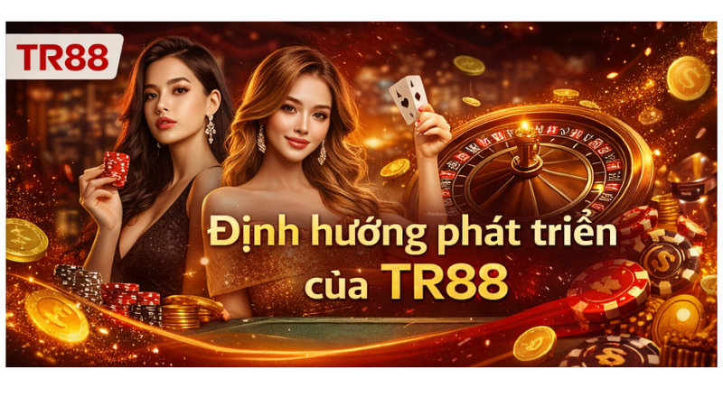 Định hướng phát triển của TR88